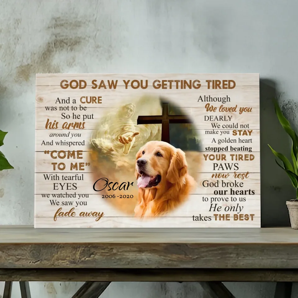 Heartfelt Dog Memorial Canvas: God Saw You Getting Tired | 89Prints
