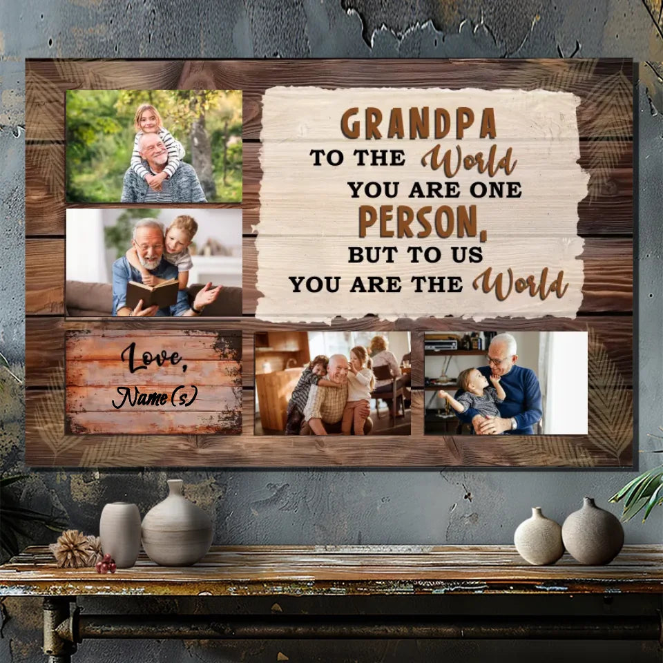 Grandpa: He is our whole world - Personal Canvas Painting at 89Prints