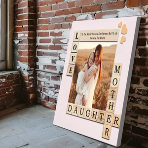 Customizable Canvas for Daughters – You Are Our World | 89Prints