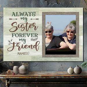 Customizable Sister Canvas – Always My Sister, Forever Friend – 89Prints