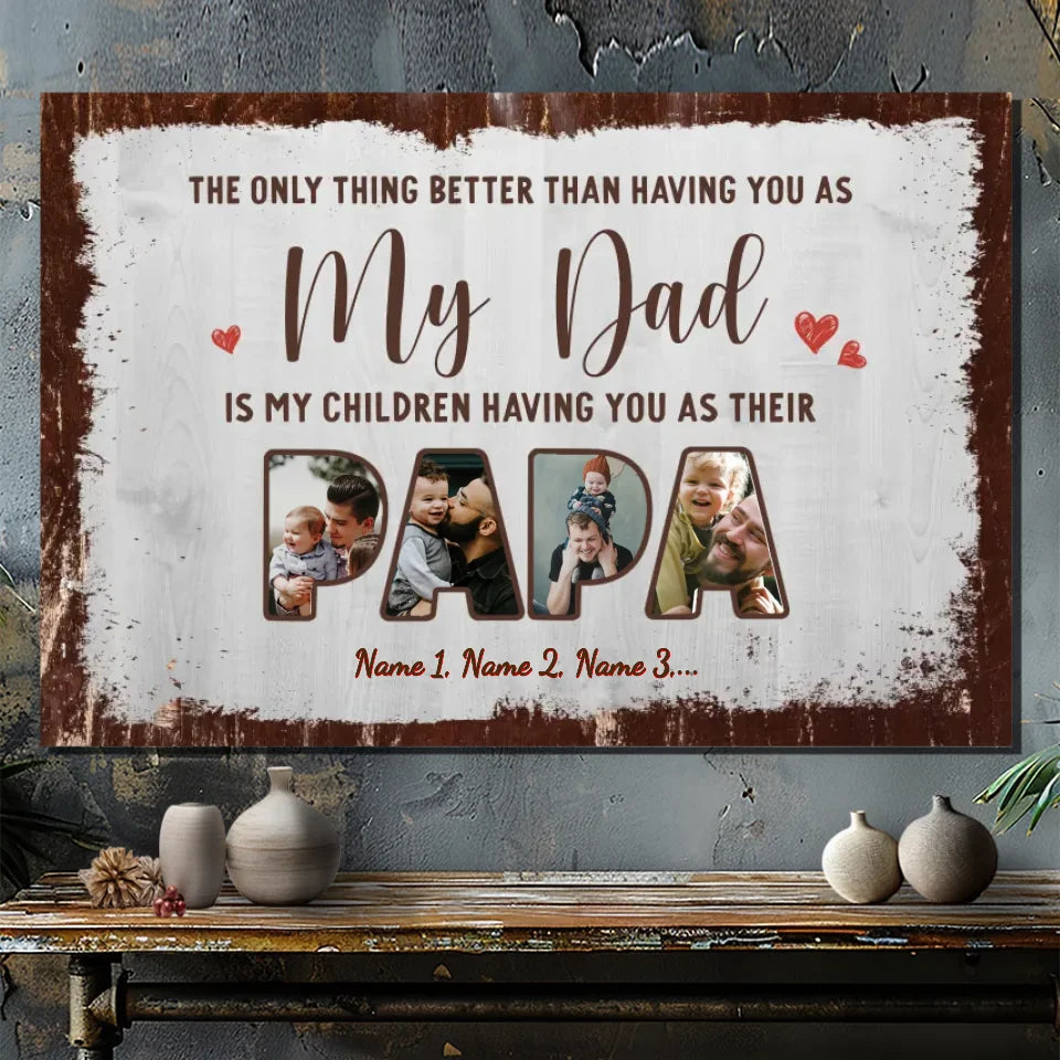 Personal Gifts About Dad: You Will Always Be My Child | 89Prints