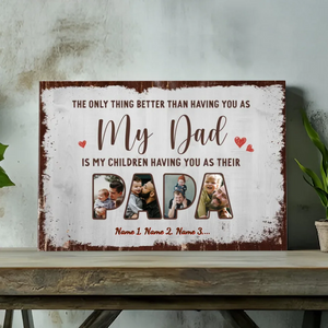 Personal Gifts About Dad: You Will Always Be My Child | 89Prints