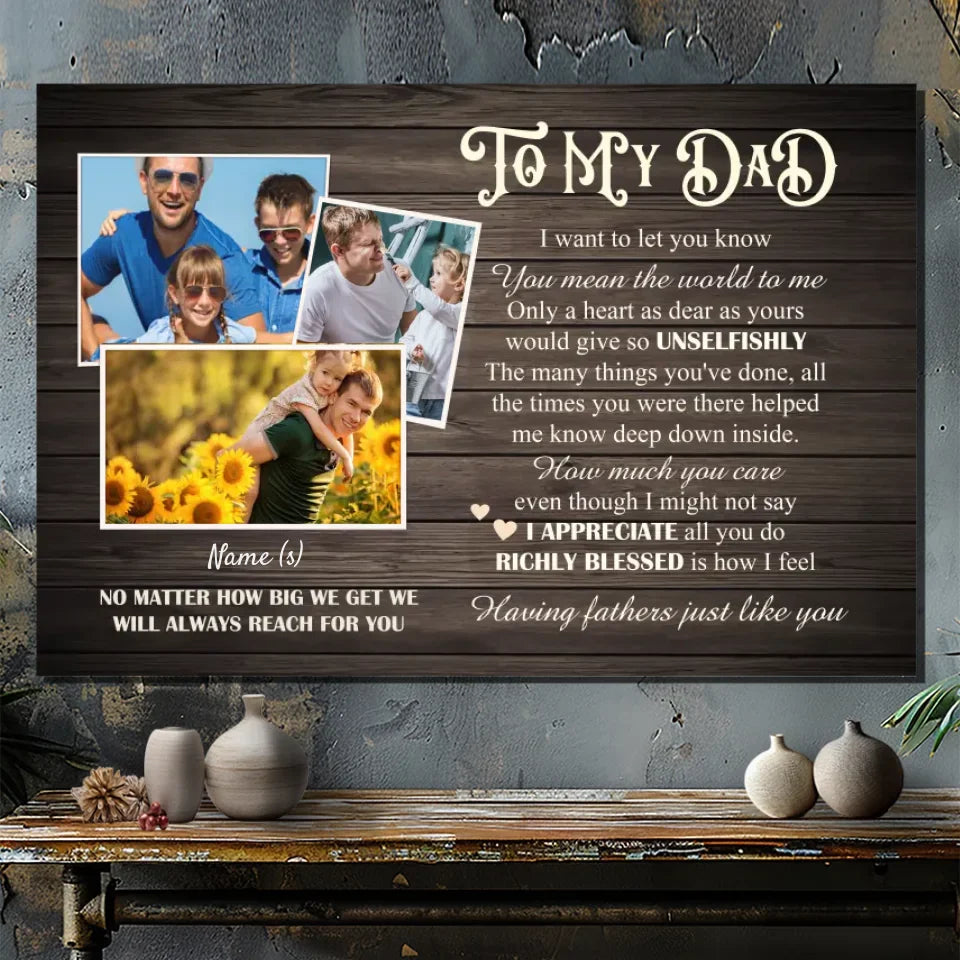 To My Dad – Personalized Canvas to Celebrate an Unselfish Father | 89Prints