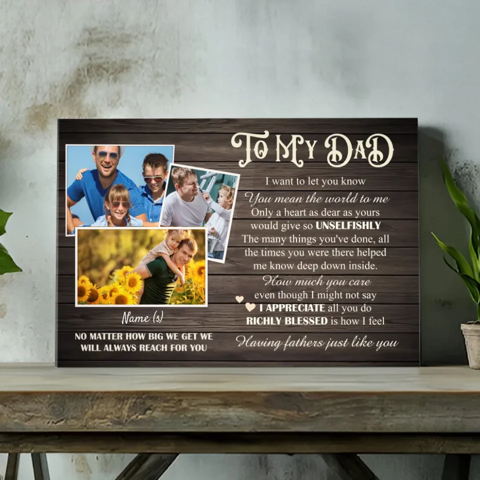To My Dad – Personalized Canvas to Celebrate an Unselfish Father | 89Prints