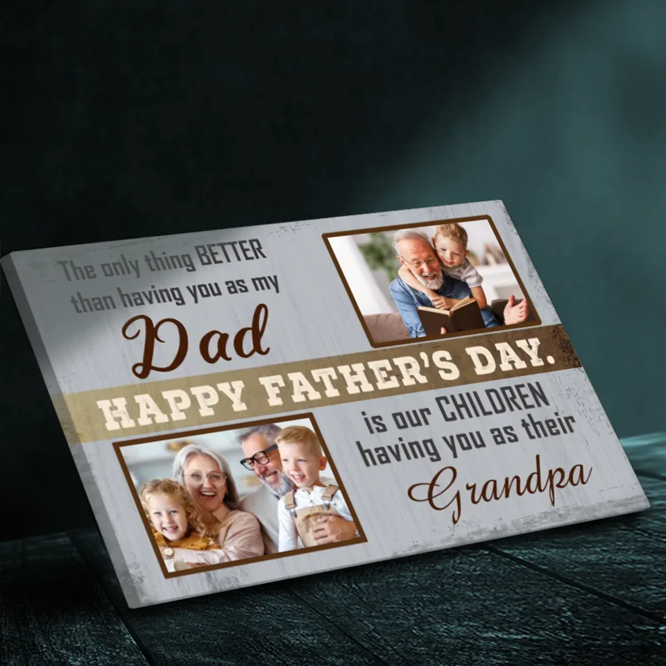 Custom Canvas for Dad and Grandpa – The Only Thing Better | 89Prints