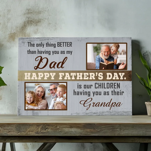 Custom Canvas for Dad and Grandpa – The Only Thing Better | 89Prints