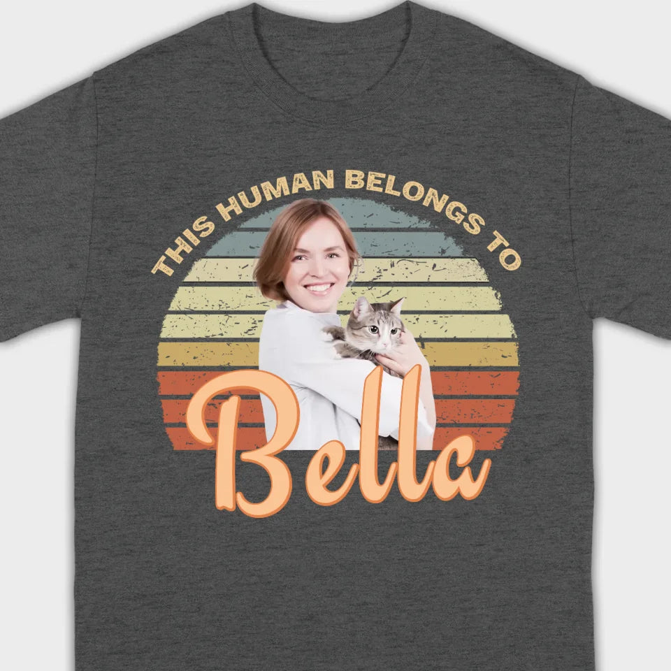 This Human Belongs to Your Dog Name Custom Dog T-Shirts by 89Prints