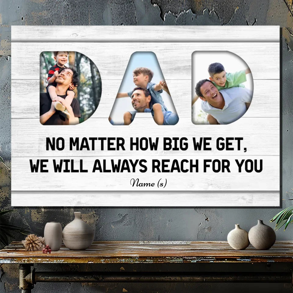 Customizable Canvas Art At 89Prints - Always Reaching for Dad