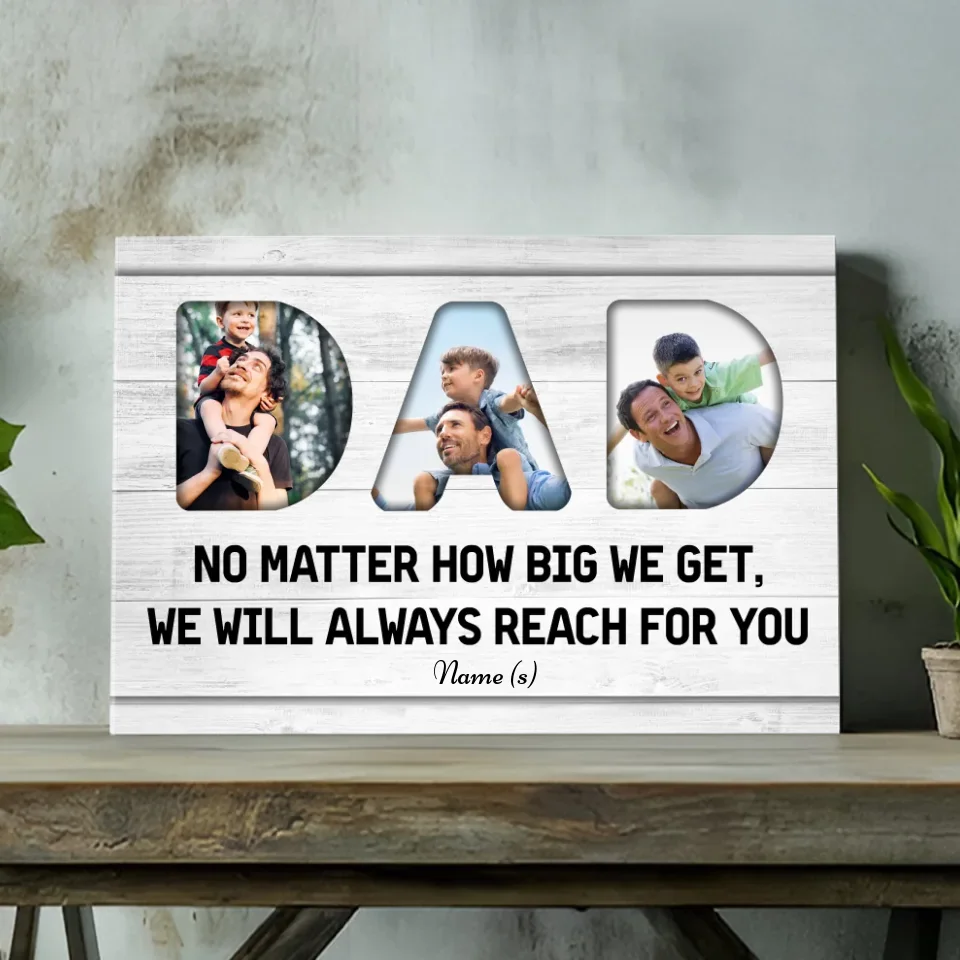 Customizable Canvas Art At 89Prints - Always Reaching for Dad