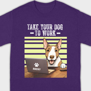 89Prints Custom Dog T-Shirt – 'Take Your Dogs to Work' Personalized Design