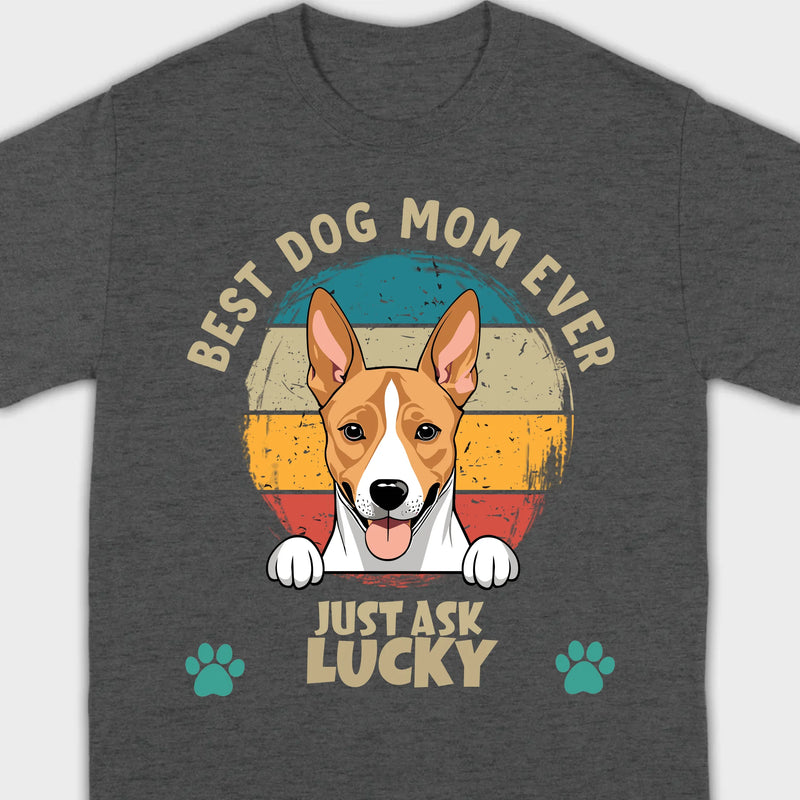 Best Dog Mom Ever T-Shirt by 89Prints – Customizable with Your Dog's Name