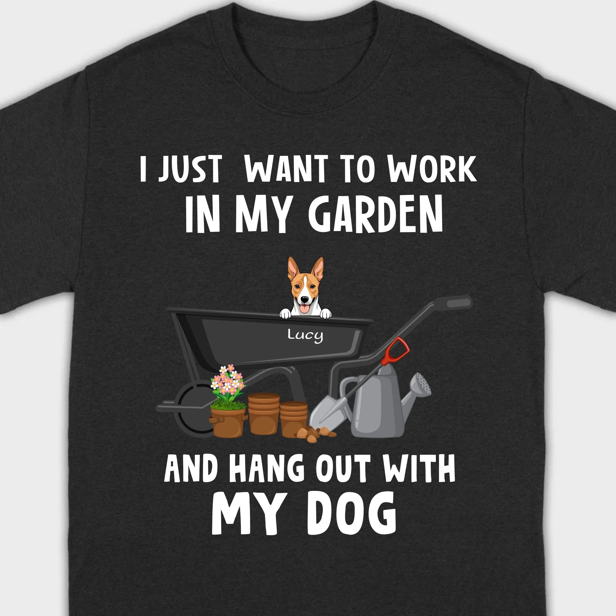 89Prints Custom Dog T-Shirt - 'Work in My Garden and Hang Out with My Dogs!'
