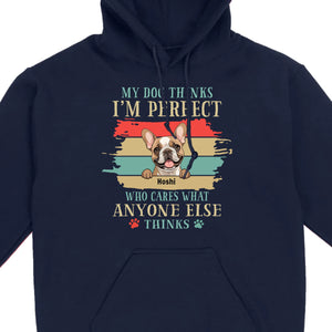 89Prints Custom Dog T-Shirt - 'My Dog Thinks I'm Perfect' Personalized Design