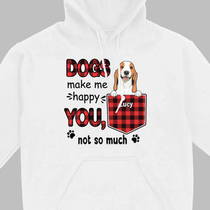 Custom Dog T-Shirt by 89Prints – Dogs Make Me Happy, You Not So Much