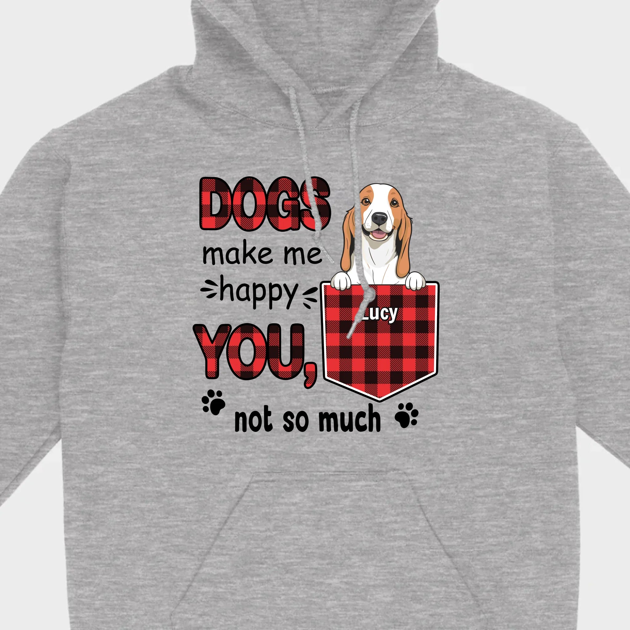 Custom Dog T-Shirt by 89Prints – Dogs Make Me Happy, You Not So Much