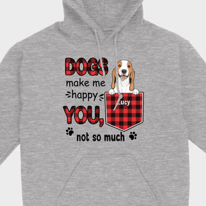 Custom Dog T-Shirt by 89Prints – Dogs Make Me Happy, You Not So Much