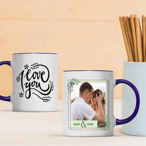 Personalized Love Quote Mugs with Photo – Custom Romantic Gifts - 89Prints