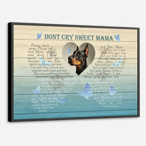 Dont Cry Sweet Mama Poster A Custom Pet Memorial Gift - 89Prints