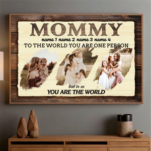 Personalized Mom Poster with the Quote: You Are the World to Us - 89Prints