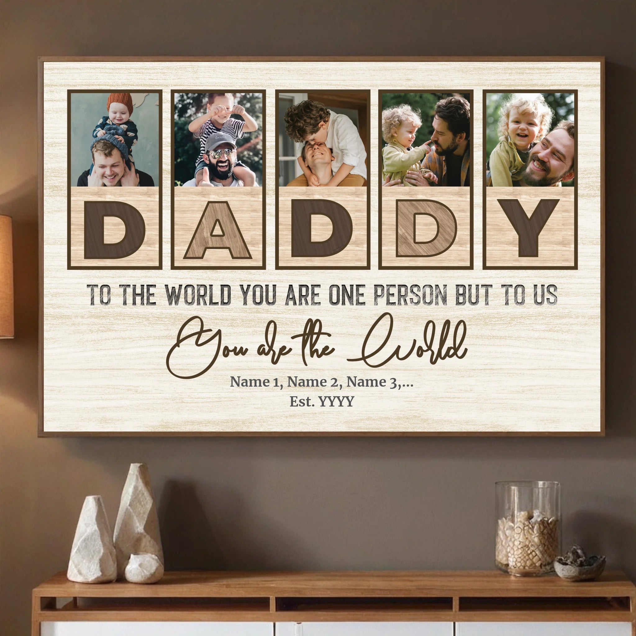 Dad Is the World to My Life – Personalized Poster Painting from the Heart - 89Prints