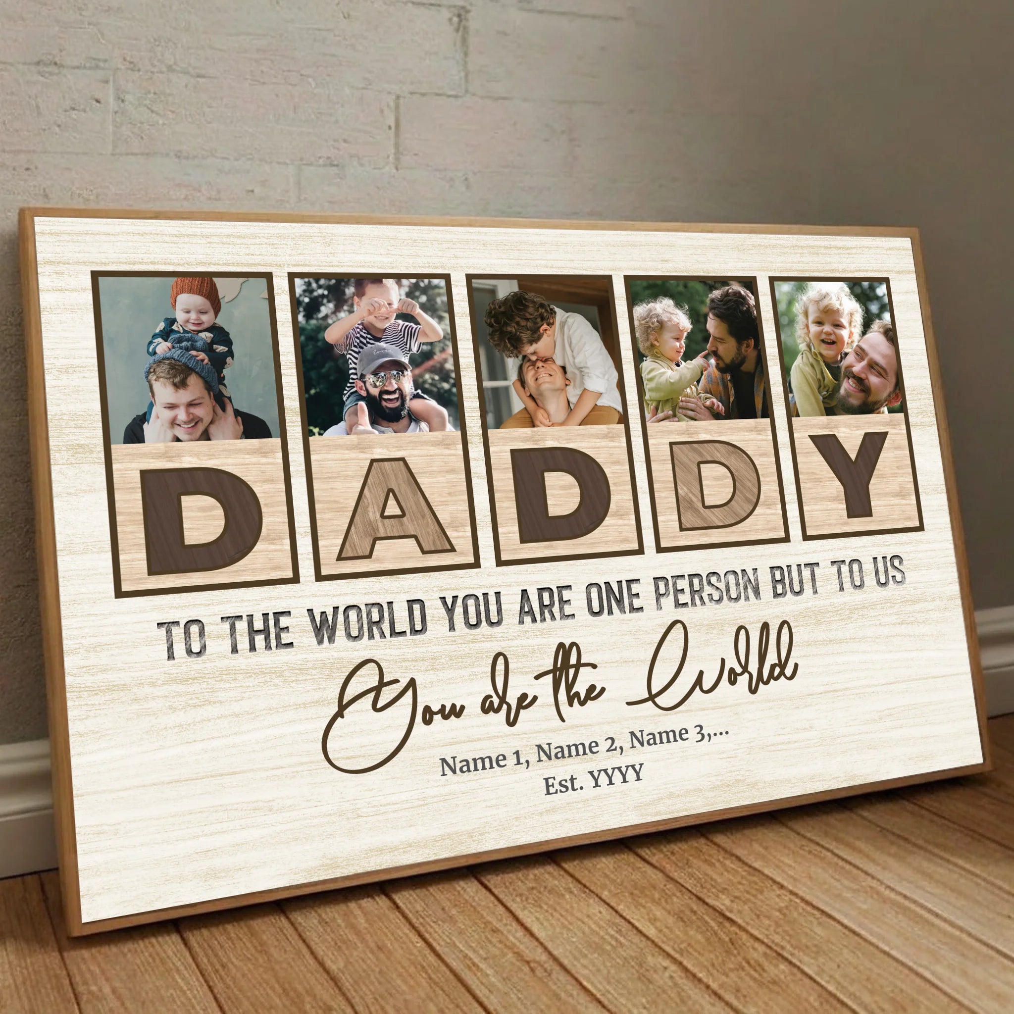 Dad Is the World to My Life – Personalized Poster Painting from the Heart - 89Prints