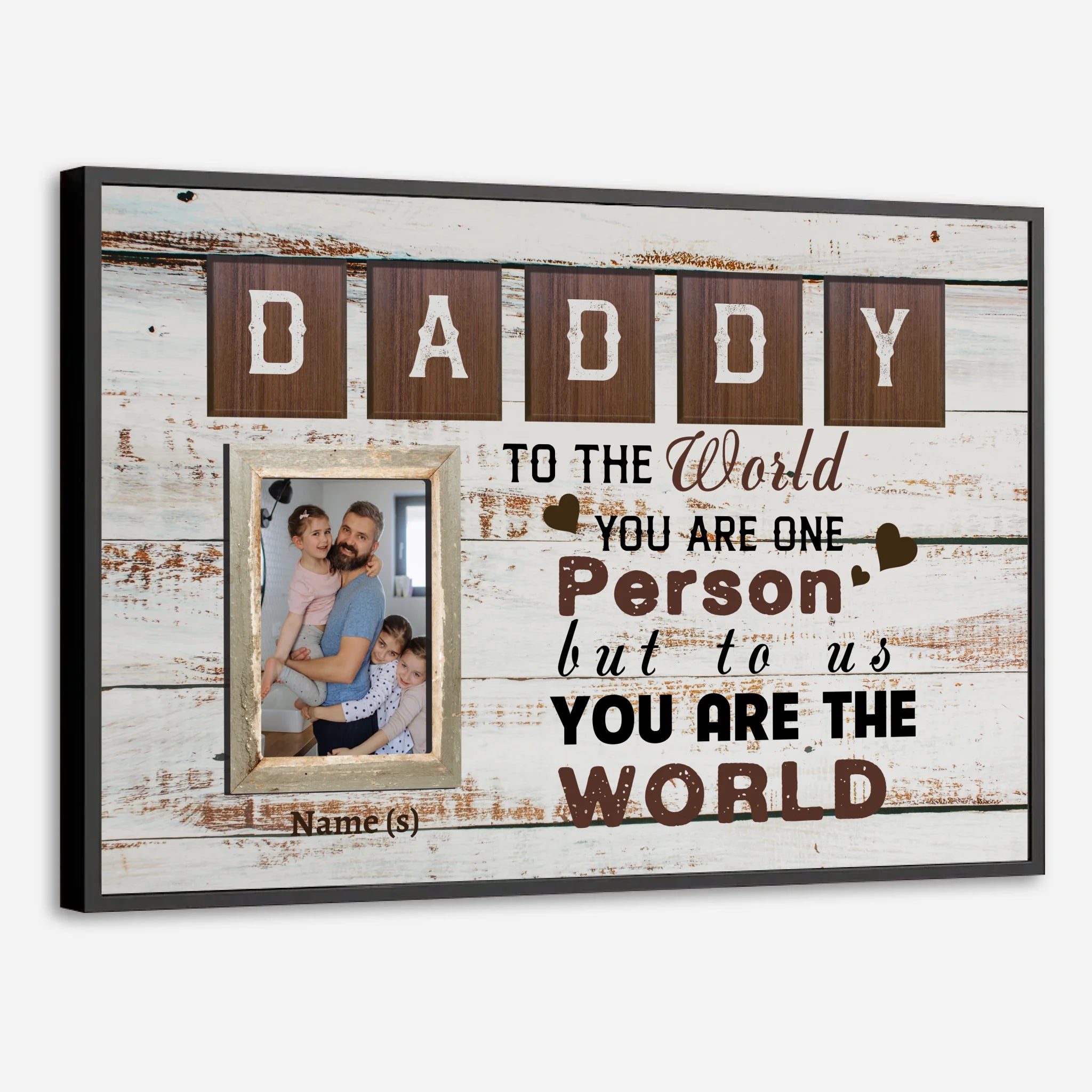 Customizable Daddy You Are the World Poster Perfect Gift for Fathers - 89Prints
