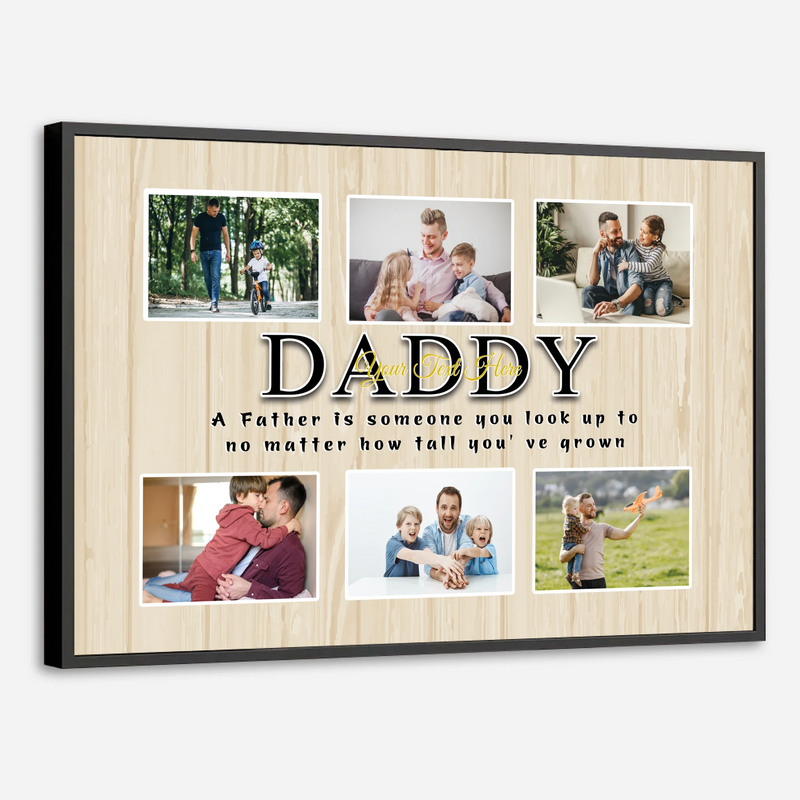 Customizable Daddy Poster A Father is Someone You Look Up To - 89Prints