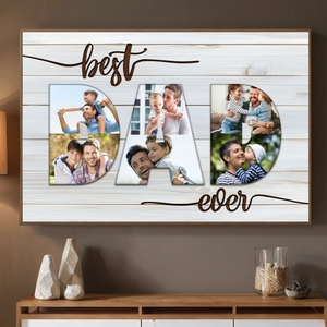 Personalized Best Ever Dad Poster – Custom Photo for Your Special Dad - 89Prints
