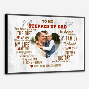 Personalized “Stepped Up Dad” Poster – Celebrate the Dad Who Always Shows Up - 89Prints