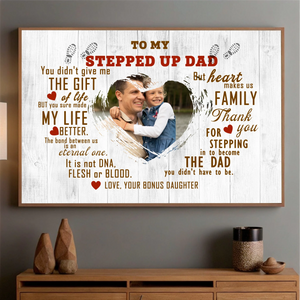 Personalized “Stepped Up Dad” Poster – Celebrate the Dad Who Always Shows Up - 89Prints