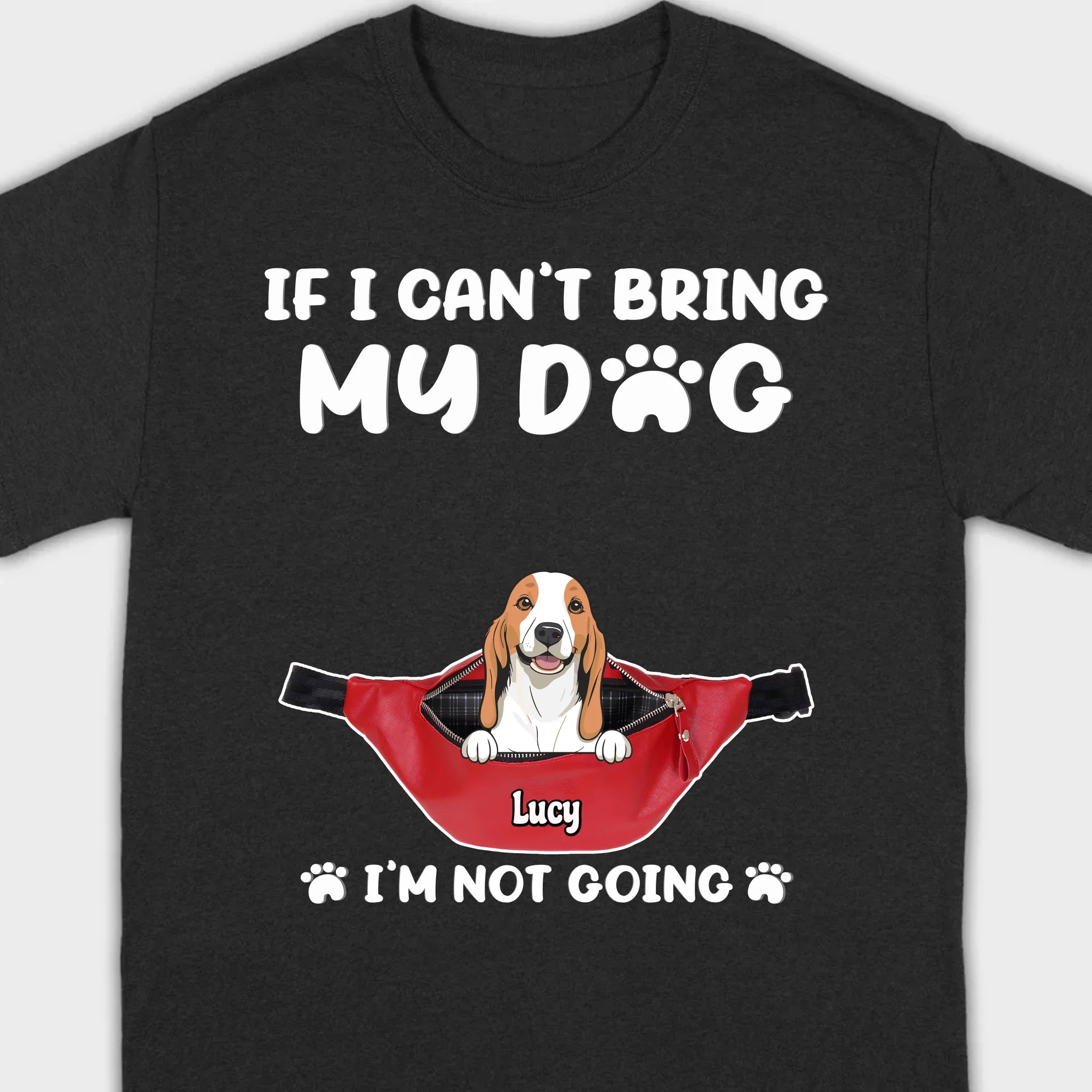 Custom Dog Icon & Name T-Shirt – 'If I Can’t Bring My Dog' – 89Prints