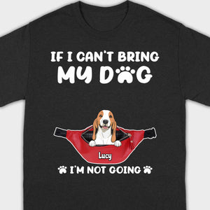 Custom Dog Icon & Name T-Shirt – 'If I Can’t Bring My Dog' – 89Prints