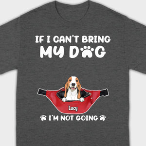 Custom Dog Icon & Name T-Shirt – 'If I Can’t Bring My Dog' – 89Prints