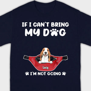 Custom Dog Icon & Name T-Shirt – 'If I Can’t Bring My Dog' – 89Prints