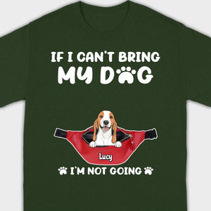 Custom Dog Icon & Name T-Shirt – 'If I Can’t Bring My Dog' – 89Prints
