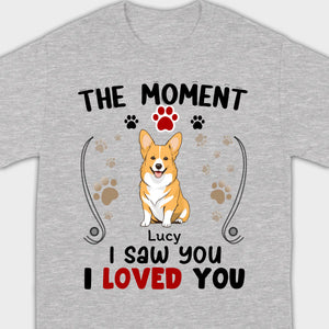Custom Dog T-Shirt – 'The Moment I Saw You, I Loved You' by 89Prints