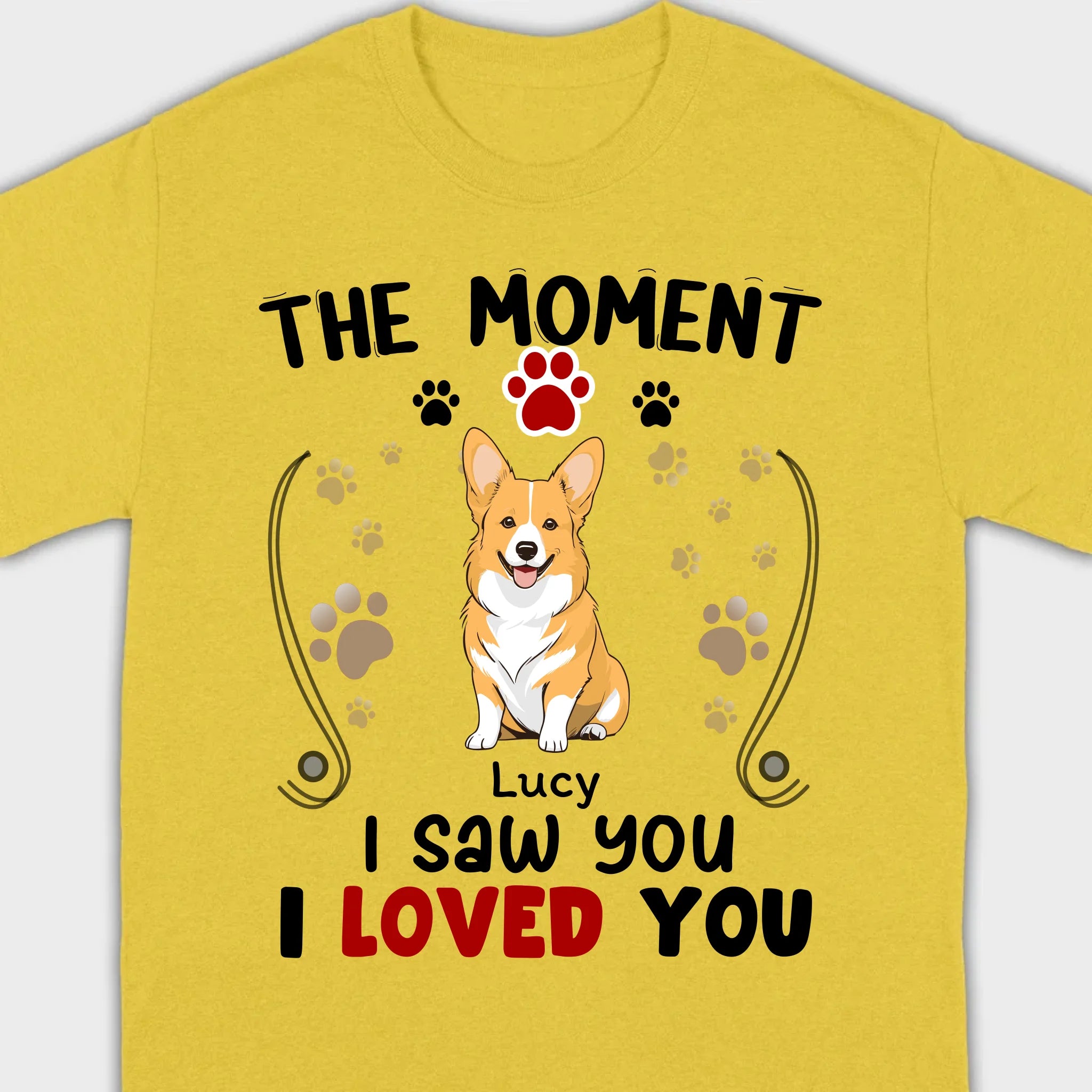 Custom Dog T-Shirt – 'The Moment I Saw You, I Loved You' by 89Prints