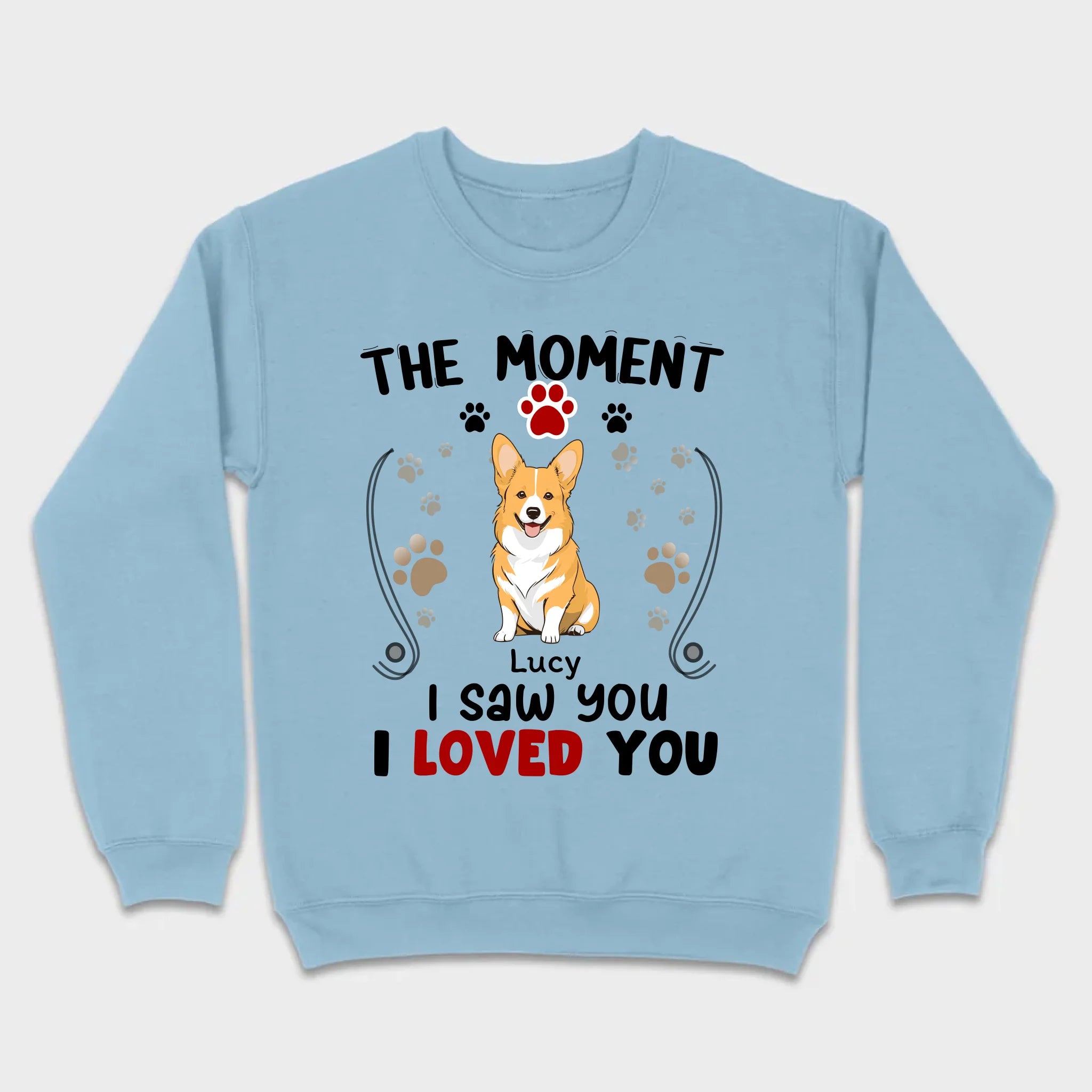 Custom Dog T-Shirt – 'The Moment I Saw You, I Loved You' by 89Prints