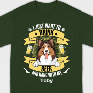 Custom Dog T-Shirt – 'I Just Want to Drink Beer and Hang' – 89Prints
