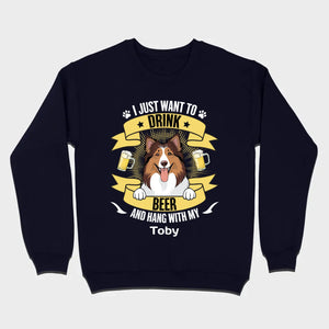 Custom Dog T-Shirt – 'I Just Want to Drink Beer and Hang' – 89Prints