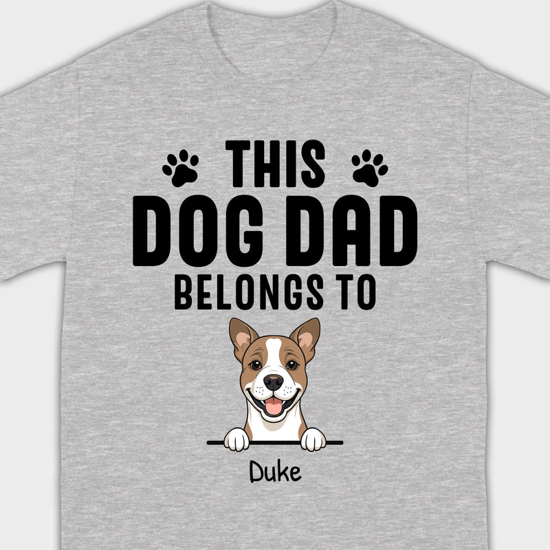 Custom 'This Dog Dad Belongs To' T-Shirt – Personalize with Your Dog's Name | 89Prints