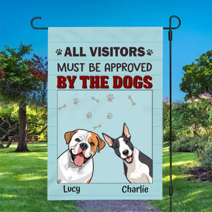All Visitors Must Be Approved by the Dogs Flag – Customizable by 89Prints