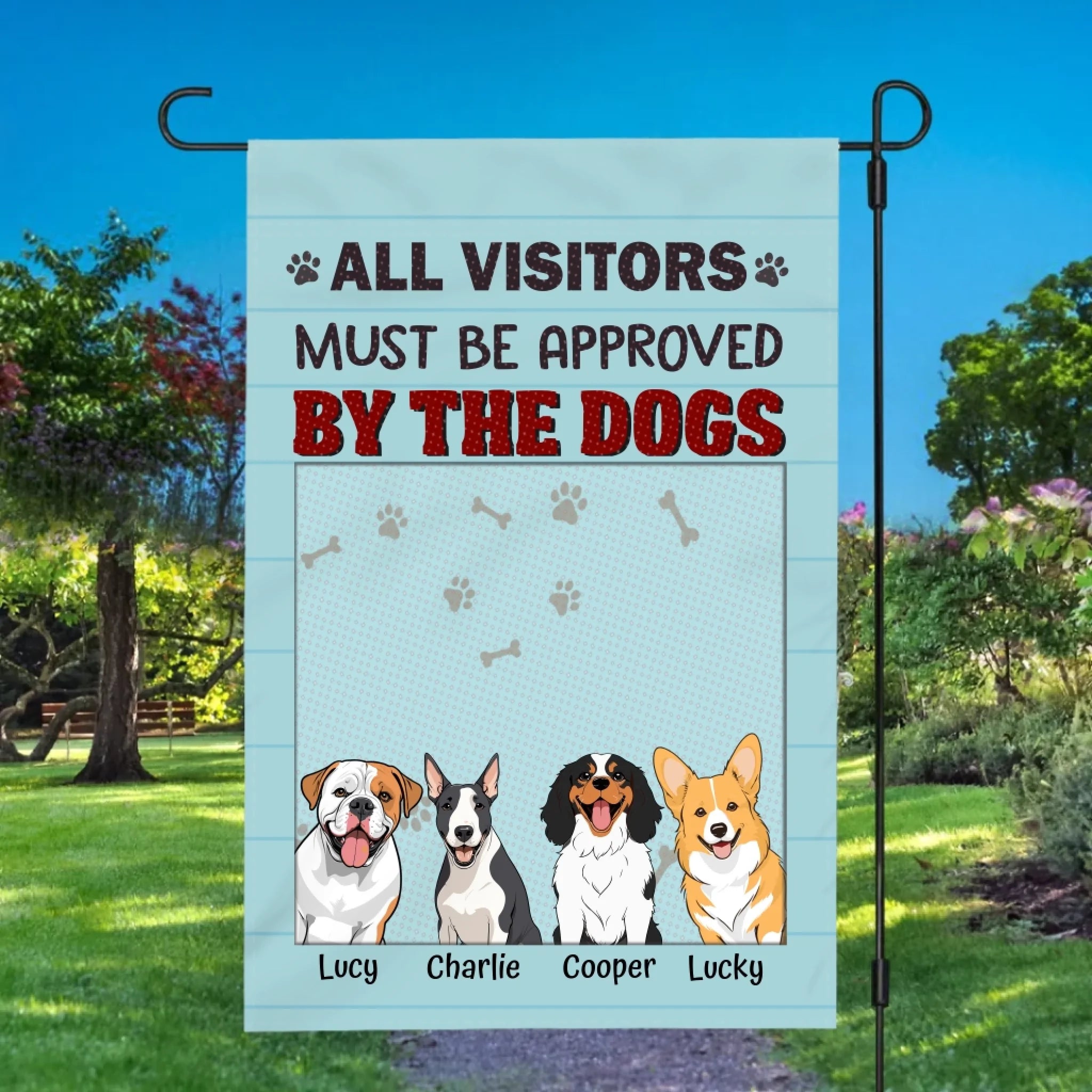 All Visitors Must Be Approved by the Dogs Flag – Customizable by 89Prints