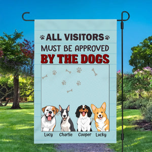 All Visitors Must Be Approved by the Dogs Flag – Customizable by 89Prints