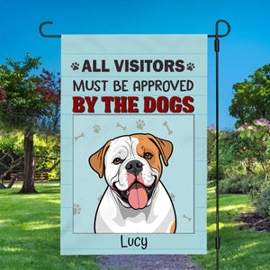 All Visitors Must Be Approved by the Dogs Flag – Customizable by 89Prints