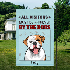 All Visitors Must Be Approved by the Dogs Flag – Customizable by 89Prints