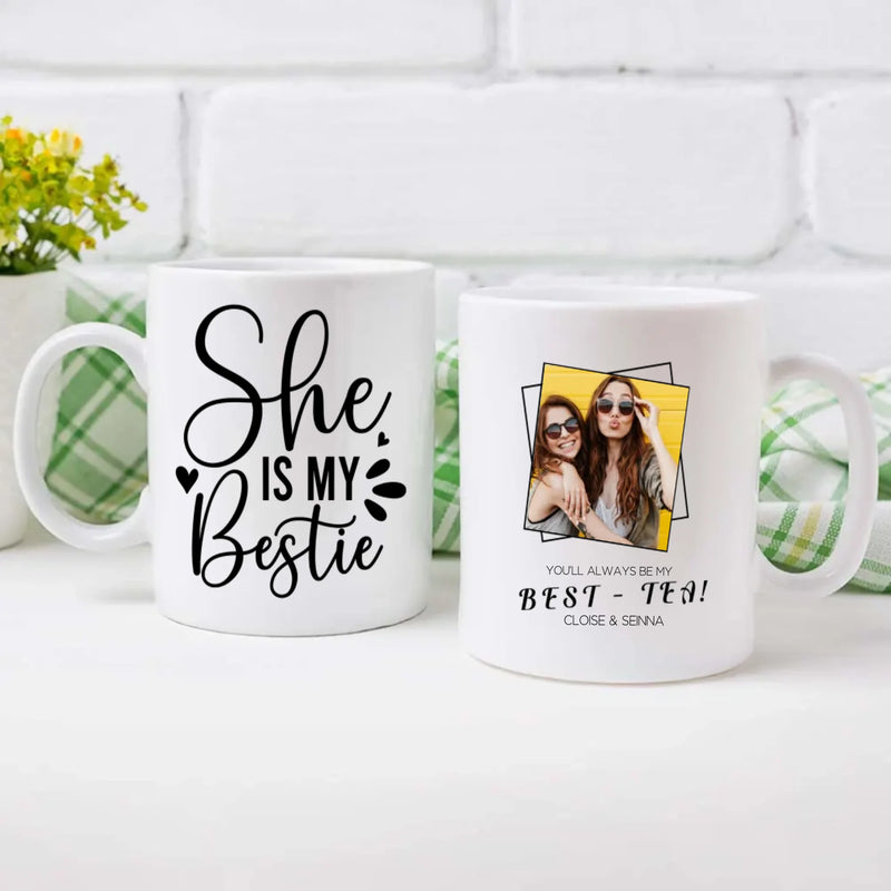 Personalized Mug – She Is My Bestie - 89Prints