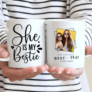 Personalized Mug – She Is My Bestie - 89Prints