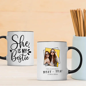 Personalized Mug – She Is My Bestie - 89Prints