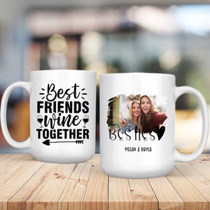 Bestie Memories Mug – Custom Photo & Wine Together Quote - 89Prints
